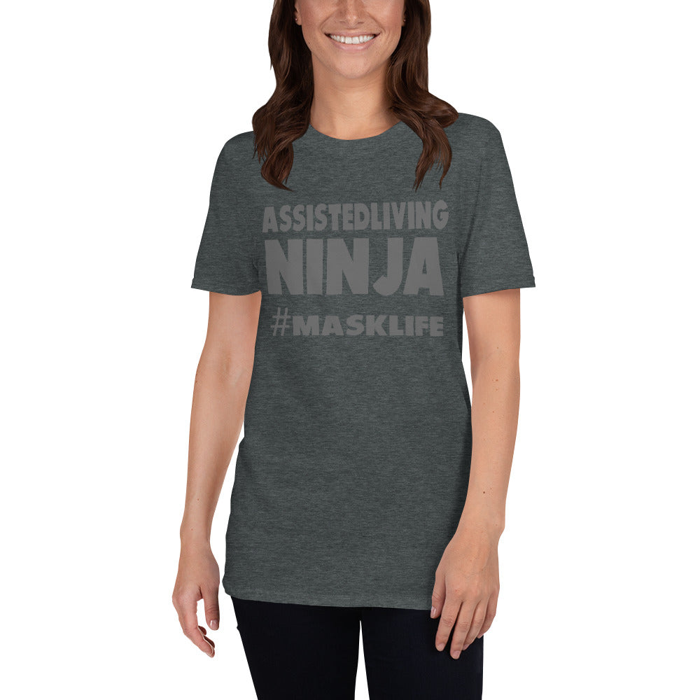 Assisted Living Ninja - Short-Sleeve Unisex T-Shirt