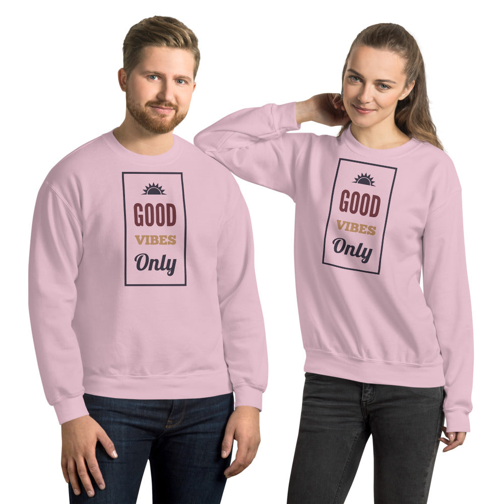 Good Vibes Only - Unisex Sweatshirt