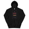 Good Vibes Only - Unisex Hoodie
